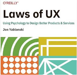 Book Review: Laws of UX: Using Psychology to Design Better Products & Services by Jon Yablonski